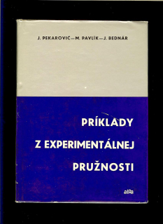 Ján Pekarovič a kol.: Príklady experimentálnej pružnosti