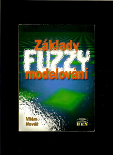 Vilém Novák: Základy fuzzy modelování
