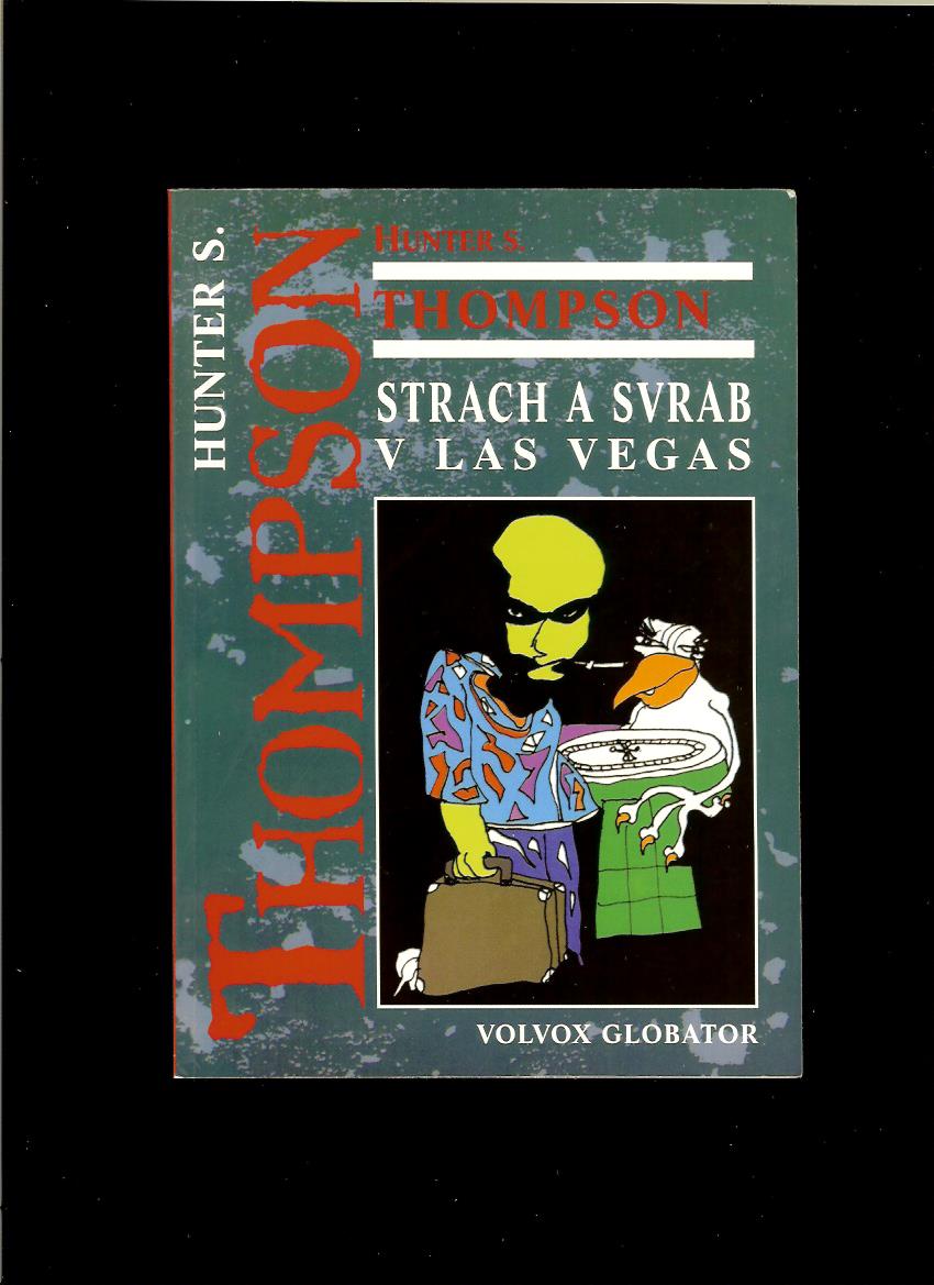Svetová literatúra | Hunter S. Thompson: Strach a svrab v Las Vegas ...