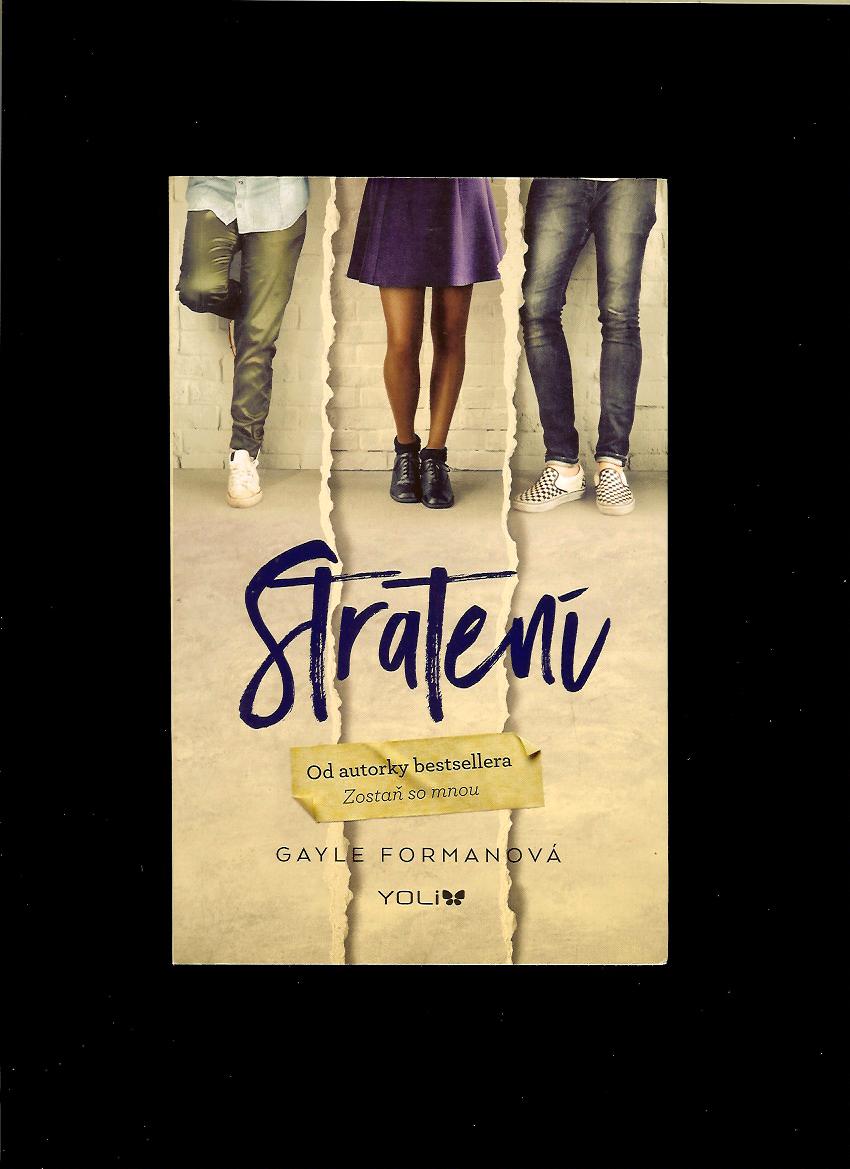 Gayle Formanová: Stratení