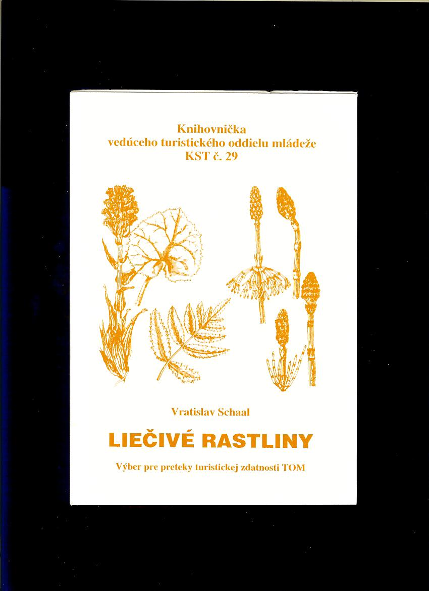 Vratislav Schaal: Liečivé rastliny