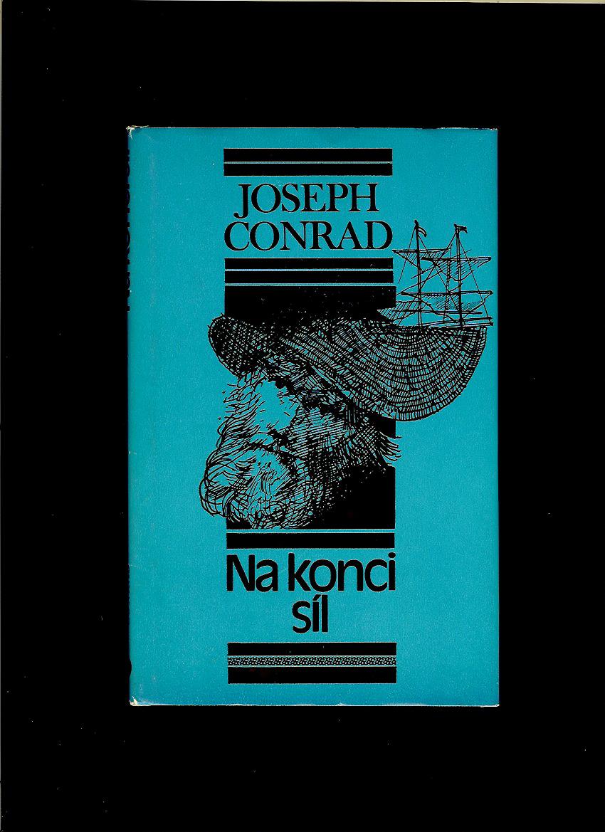 Joseph Conrad: Na konci síl