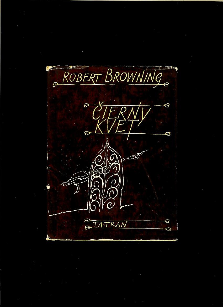 Robert Browning: Čierny kvet