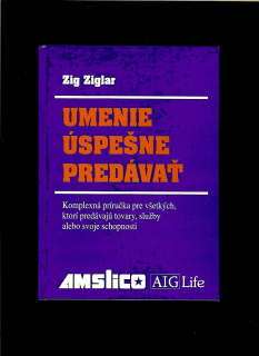 Zig Ziglar: Umenie úspešne predávať