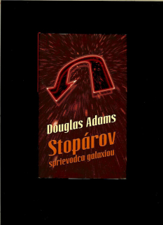 Douglas Adams: Stopárov sprievodca galaxiou