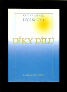 Květa Hyršlová, Zbyněk Hyršl: Díky Dílu