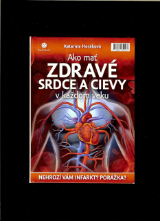 Katarína Horáková: Ako mať zdravé srdce a cievy v každom veku