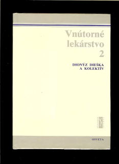 Dionýz Dieška a kol.: Vnútorné lekárstvo 2