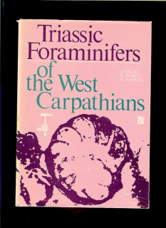 Jozef Salaj a kol.: Triassic Foraminifers of the West Carpathians