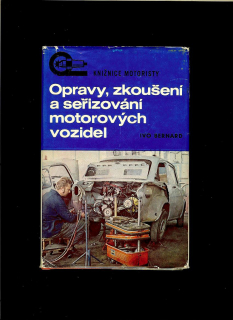 Ivo Bernard: Opravy, zkoušení a seřizování motorových vozidel