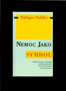 Rüdiger Dahlke: Nemoc jako symbol