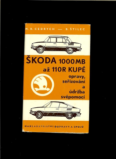 M. R. Cedrych, B. Štilec: ŠKODA 1000MB až 110R kupé. Opravy, seřizování a údržba svépomocí