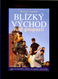 Břetislav Tureček: Blízký východ nad propastí