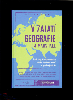 Tim Marshall: V zajatí geografie