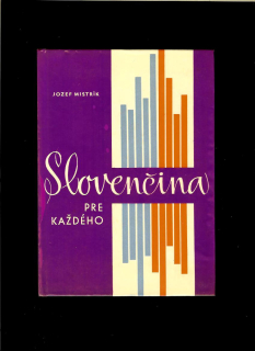 Jozef Mistrík: Slovenčina pre každého