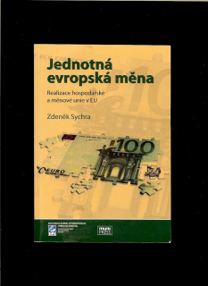 Zdeněk Sychra: Jednotná evropská měna