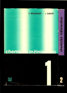 E. Kossaczký, J. Surový: Chemické inžinierstvo I, II /dva zväzky/