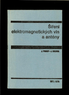 J. Prokop, J. Vokurka: Šíření elektromagnetických vln a antény