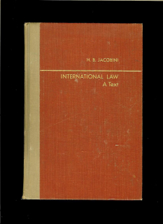 H. B. Jacobini: International Law. A Text /1968/
