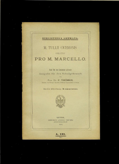 M. Tulli Ciceronis Pro M. Marcello oratio. Kommentar /1904/