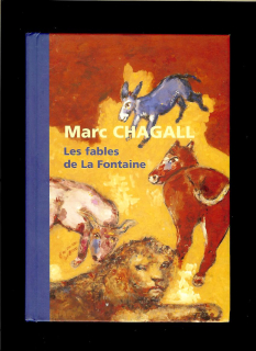 Marc Chagall. Les fables de la Fontaine