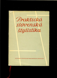 Jozef Mistrík: Praktická slovenská štylistika /1963/