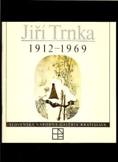 Anna Horváthová: Jiří Trnka 1912-1969 /katalóg k výstave/