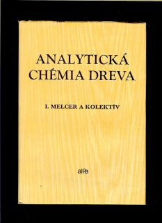 Imrich Melcer a kol.: Analytická chémia dreva