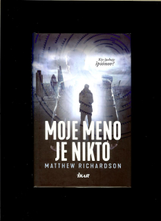 Matthew Richardson: Moje meno je nikto