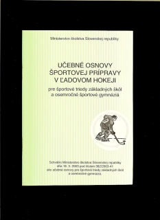 Jaroslav Starší a kol.: Učebné osnovy športovej prípravy v ľadovom hokeji