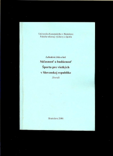 Jela Labudová a kol.: Súčasnosť a budúcnosť športu pre všetkých v Slovenskej republike