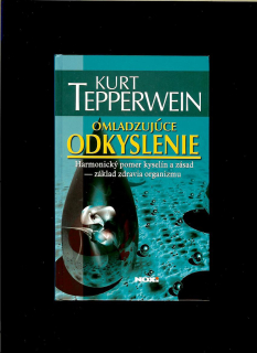 Kurt Tepperwein: Omladzujúce odkyslenie