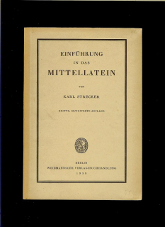 Karl Strecker: Einführung in das Mittellatein /1939/