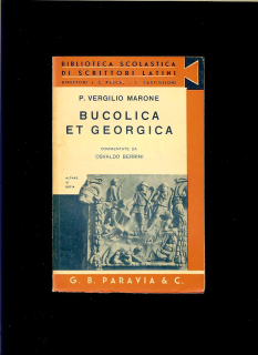 Osvaldo Berrini: P. Vergilio Marone. Bucolica et Georgica /1939/