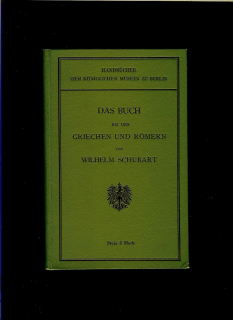 Wilhelm Schubart: Das Buch bei den Griechen und Römern /1907/