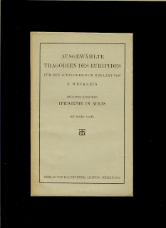 N. Wecklein: Ausgewählte Tragödien des Euripides /1914/