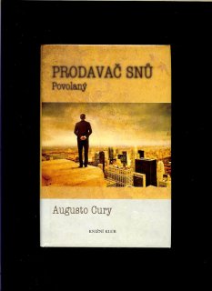 Augusto Cury: Prodavač snů. Povolaný