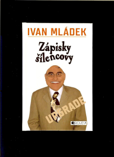 Ivan Mládek: Zápisky šílencovy