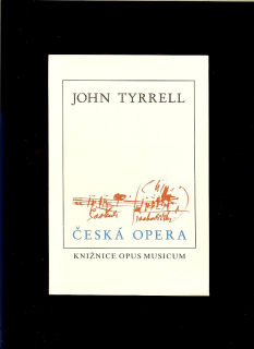 John Tyrrell: Česká opera
