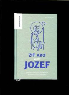 Juraj Pigula (ed.): Žiť ako svätý Jozef