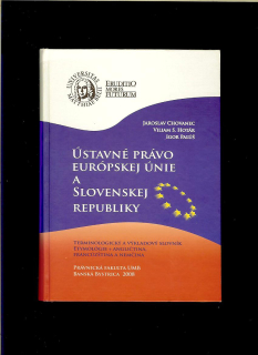 Jaroslav Chovanec a kol.: Ústavné právo Európskej únie a Slovenskej republiky