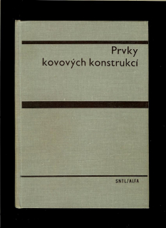 František Procházka a kol.: Prvky kovových konstrukcí