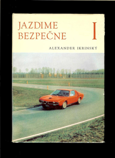 Alexander Ikrinský: Jazdime bezpečne I