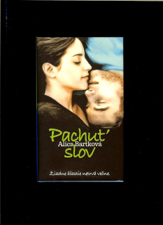 Alica Bartková: Pachuť slov