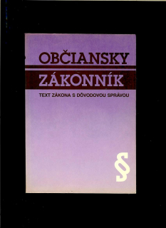 Jozef Ťapák (zost.): Občiansky zákonník. Text zákona s dôvodovou správou k novele z roku 1991