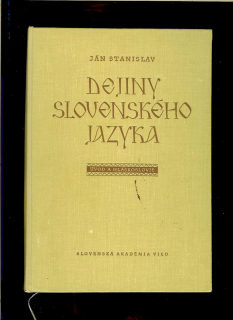 Ján Stanislav: Dejiny slovenského jazyka I. Úvod a hláskoslovie /1958/