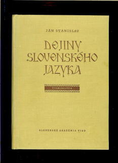 Ján Stanislav: Dejiny slovenského jazyka II. Tvaroslovie /1958/