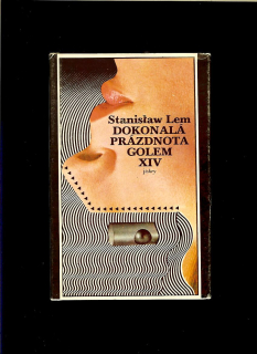 Stanislaw Lem: Dokonalá prázdnota. Golem XIV