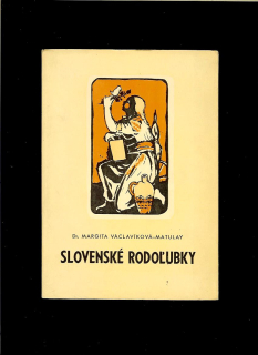 Margita Václavíková-Matulay: Slovenské rodoľubky /1944/