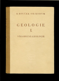 Bedřich Bouček, Odolen Kodym: Geologie I. /1954/